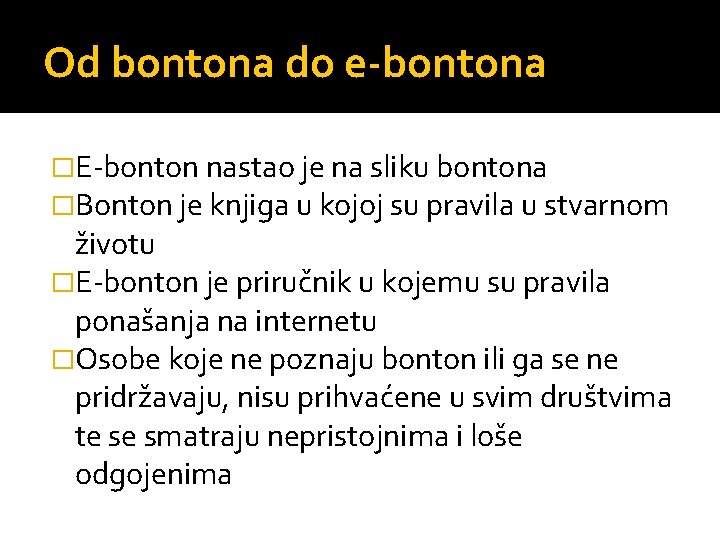 Od bontona do e-bontona �E-bonton nastao je na sliku bontona �Bonton je knjiga u