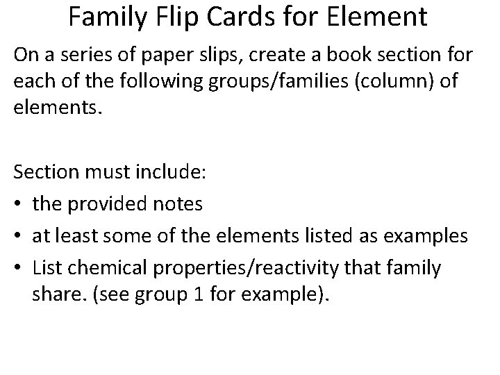 Family Flip Cards for Element On a series of paper slips, create a book
