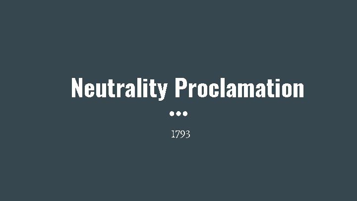Neutrality Proclamation 1793 