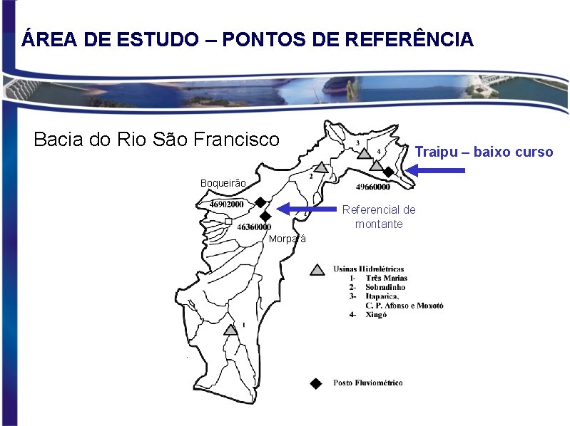 ÁREA DE ESTUDO – PONTOS DE REFERÊNCIA Bacia do Rio São Francisco Traipu –