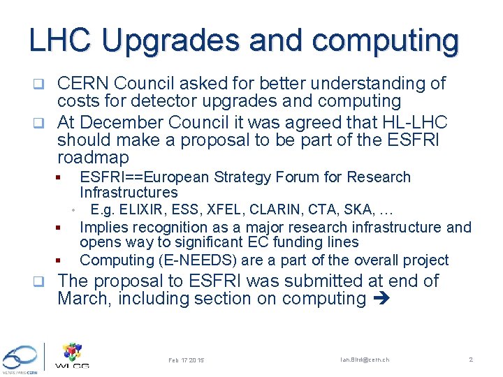 LHC Upgrades and computing CERN Council asked for better understanding of costs for detector