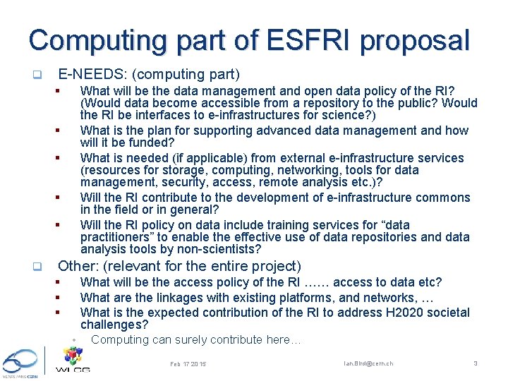 Computing part of ESFRI proposal q E-NEEDS: (computing part) What will be the data