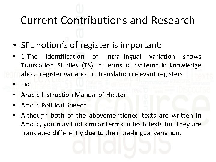 Current Contributions and Research • SFL notion’s of register is important: • 1 -The