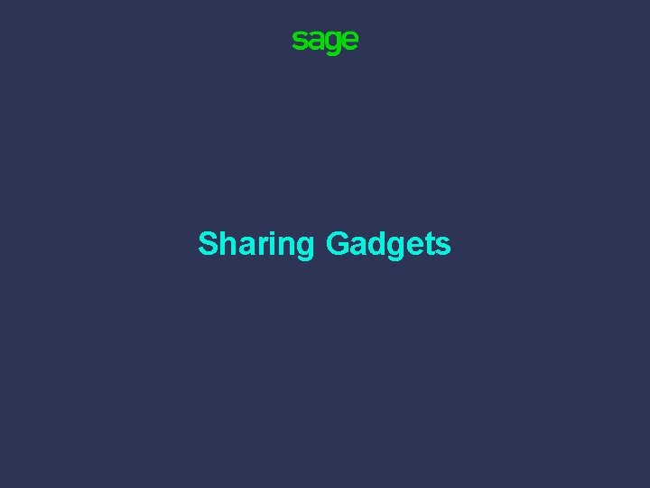 Sharing Gadgets 