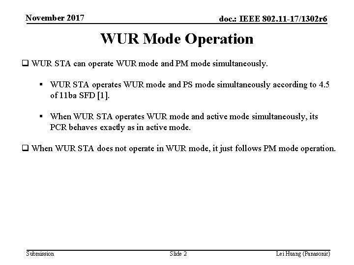 November 2017 doc. : IEEE 802. 11 -17/1302 r 6 WUR Mode Operation q