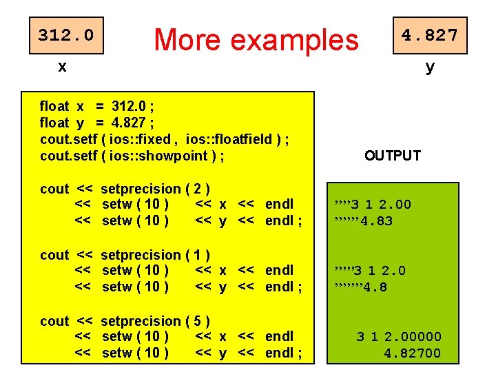 312. 0 x More examples float x = 312. 0 ; float y =