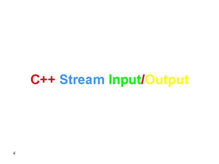 C++ Stream Input/Output 4 