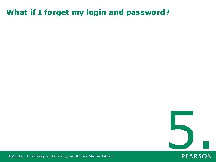 What if I forget my login and password? My. Econ. Lab_Univerità degli studi di