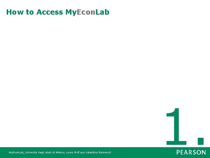 How to Access My. Econ. Lab_Univerità degli studi di Milano, corso Prof. ssa Valentina