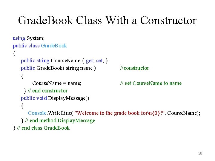 Grade. Book Class With a Constructor using System; public class Grade. Book { public Grade. Book Class With a Constructor using System; public class Grade. Book { public