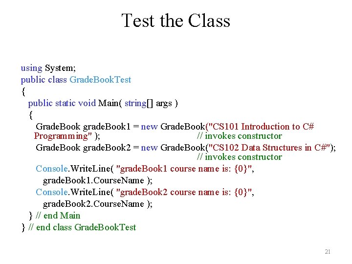 Test the Class using System; public class Grade. Book. Test { public static void Test the Class using System; public class Grade. Book. Test { public static void