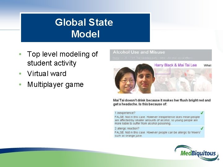 Global State Model • Top level modeling of student activity • Virtual ward •