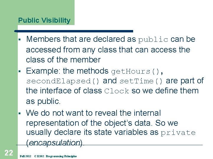Public Visibility § § § 22 Members that are declared as public can be
