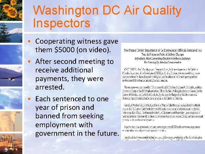 Washington DC Air Quality Inspectors Cooperating witness gave them $5000 (on video). § After