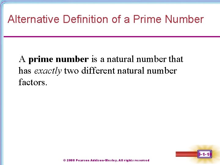 Alternative Definition of a Prime Number A prime number is a natural number that