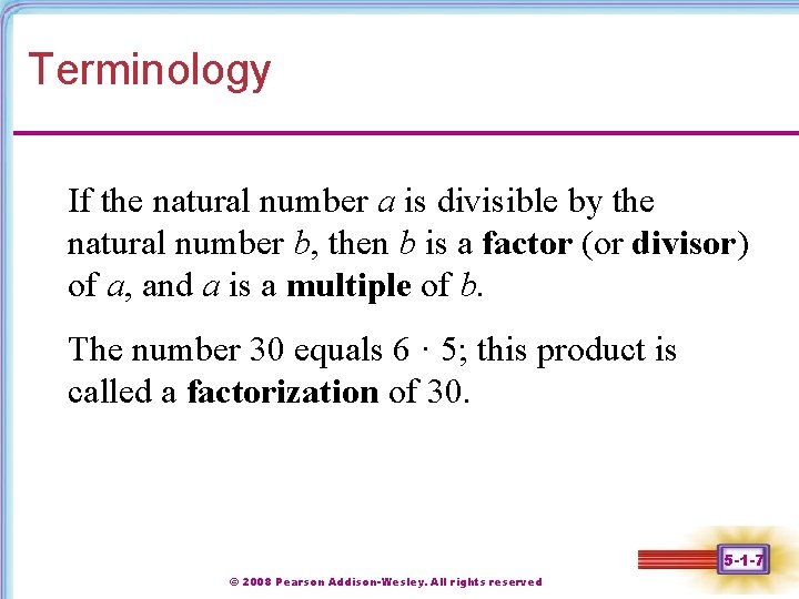 Terminology If the natural number a is divisible by the natural number b, then