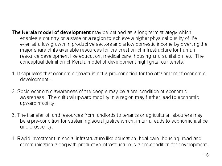 The Kerala model of development may be defined as a long term strategy which The Kerala model of development may be defined as a long term strategy which