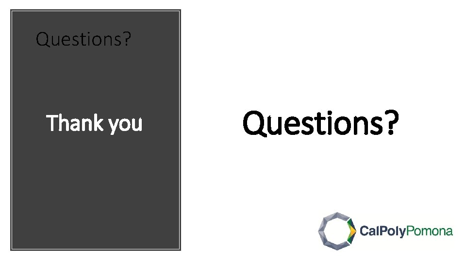 Questions? Thank you Questions? 