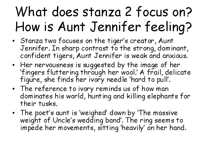 What does stanza 2 focus on? How is Aunt Jennifer feeling? • Stanza two