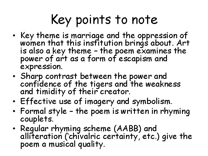 Key points to note • Key theme is marriage and the oppression of women