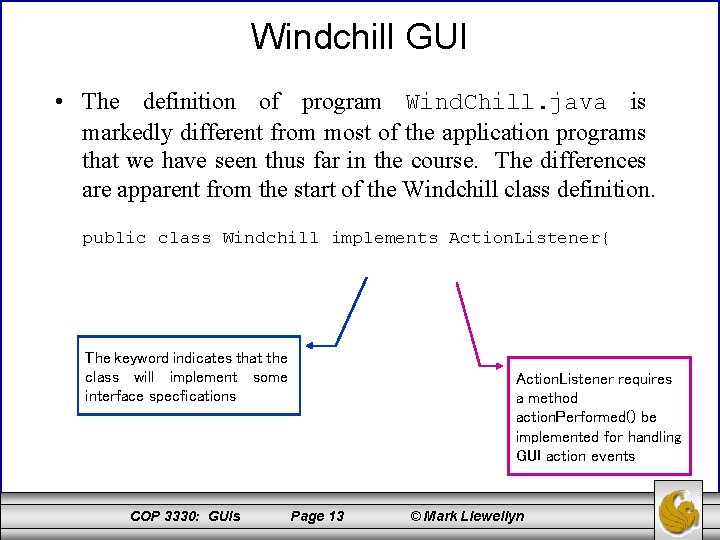 Windchill GUI • The definition of program Wind. Chill. java is markedly different from