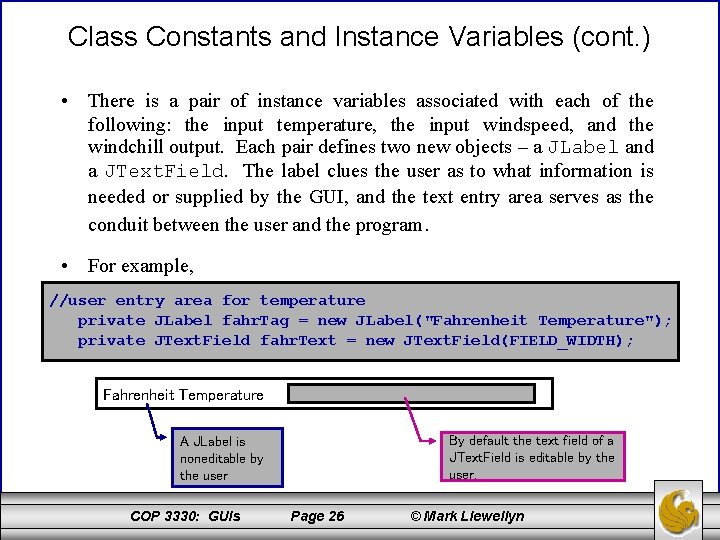 Class Constants and Instance Variables (cont. ) • There is a pair of instance