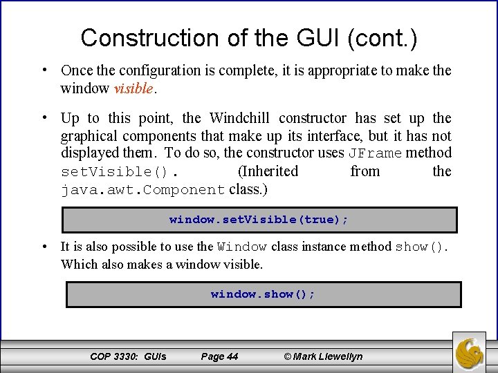 Construction of the GUI (cont. ) • Once the configuration is complete, it is