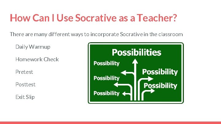 How Can I Use Socrative as a Teacher? There are many different ways to