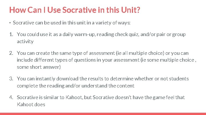 How Can I Use Socrative in this Unit? • Socrative can be used in