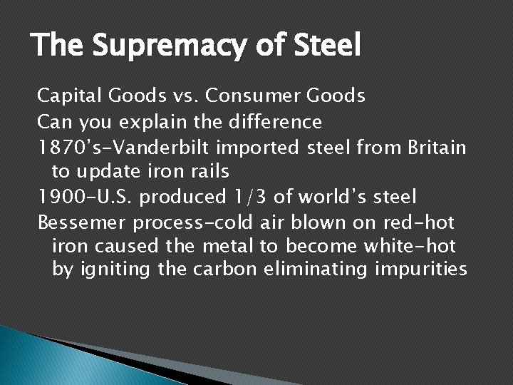 The Supremacy of Steel Capital Goods vs. Consumer Goods Can you explain the difference