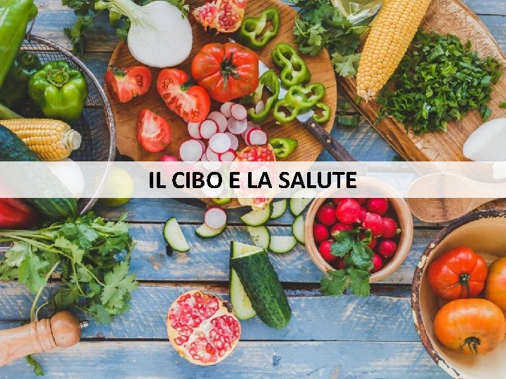 IL CIBO E LA SALUTE Roma, novembre 2018 | 16 