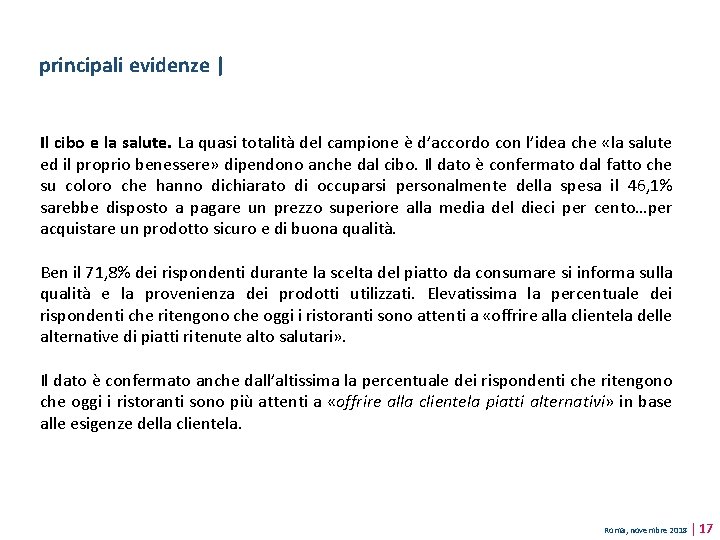 principali evidenze | Il cibo e la salute. La quasi totalità del campione è