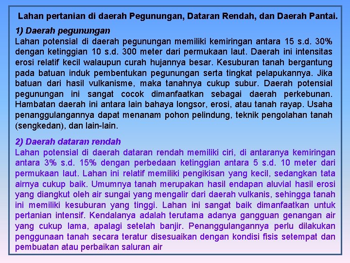 Lahan pertanian di daerah Pegunungan, Dataran Rendah, dan Daerah Pantai. 1) Daerah pegunungan Lahan