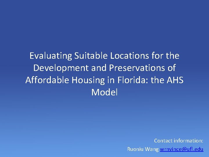 Evaluating Suitable Locations for the Development and Preservations of Affordable Housing in Florida: the