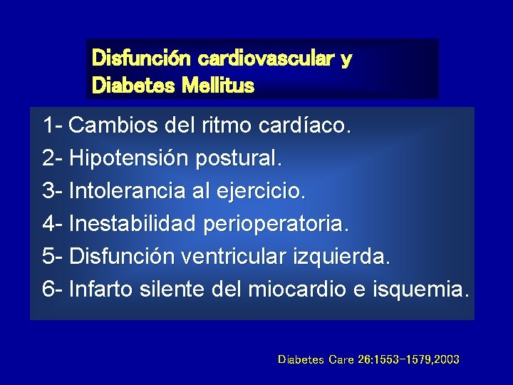 Disfunción cardiovascular y Diabetes Mellitus 1 - Cambios del ritmo cardíaco. 2 - Hipotensión