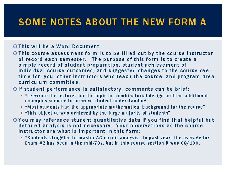 SOME NOTES ABOUT THE NEW FORM A This will be a Word Document This