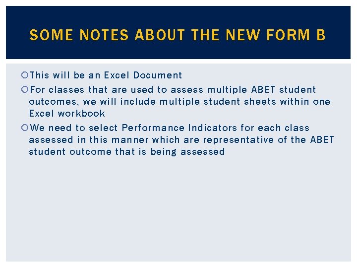 SOME NOTES ABOUT THE NEW FORM B This will be an Excel Document For