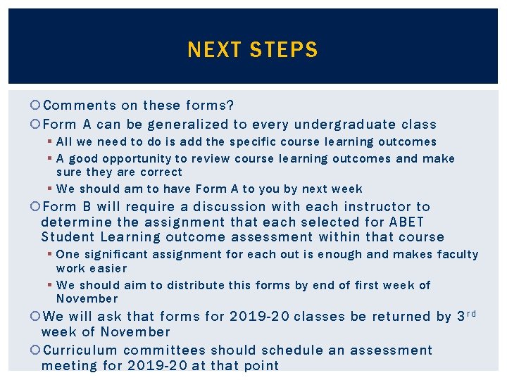NEXT STEPS Comments on these forms? Form A can be generalized to every undergraduate