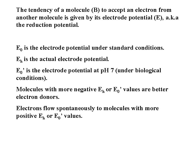 The tendency of a molecule (B) to accept an electron from another molecule is