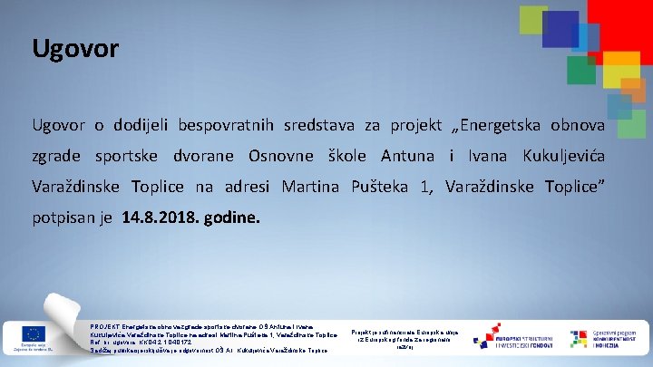 Ugovor o dodijeli bespovratnih sredstava za projekt „Energetska obnova zgrade sportske dvorane Osnovne škole