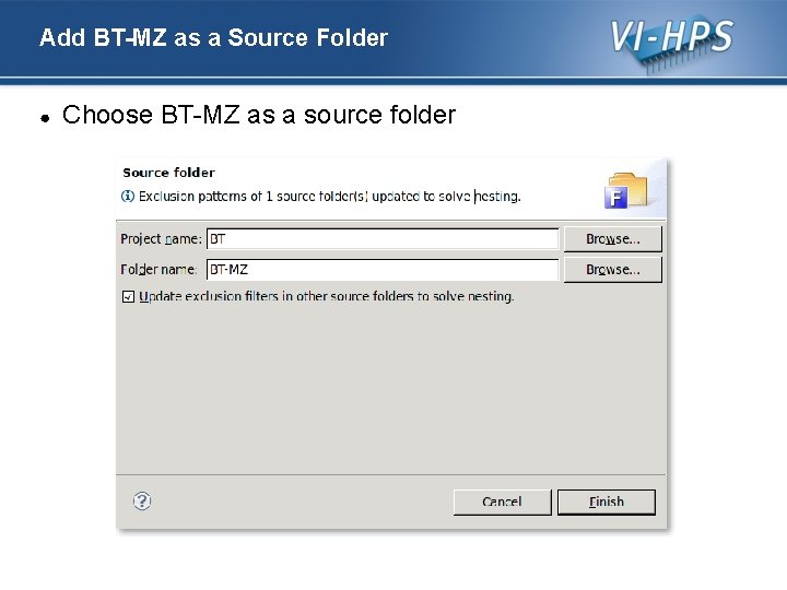 Add BT-MZ as a Source Folder ● Choose BT-MZ as a source folder 