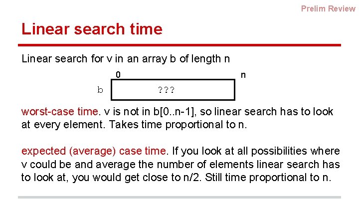 Prelim Review Linear search time Linear search for v in an array b of Prelim Review Linear search time Linear search for v in an array b of