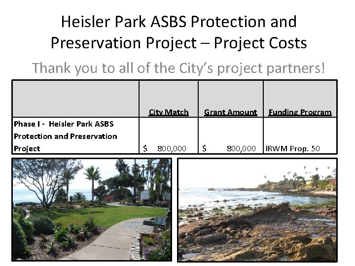 Heisler Park ASBS Protection and Preservation Project – Project Costs Thank you to all