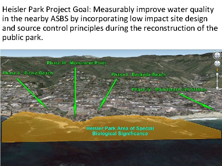 Heisler Park Project Goal: Measurably improve water quality in the nearby ASBS by incorporating