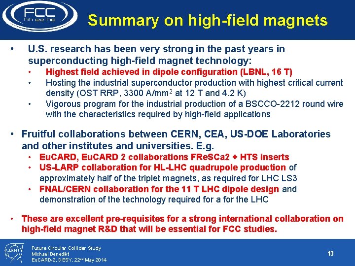 Summary on high-field magnets • U. S. research has been very strong in the