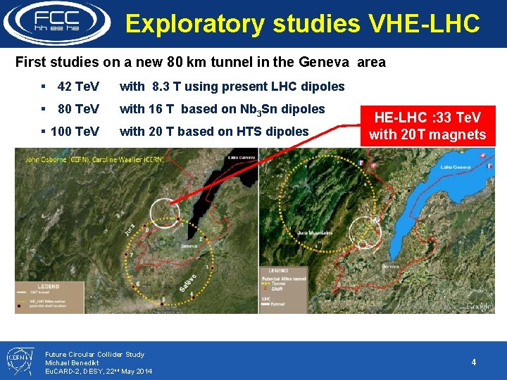 Exploratory studies VHE-LHC First studies on a new 80 km tunnel in the Geneva