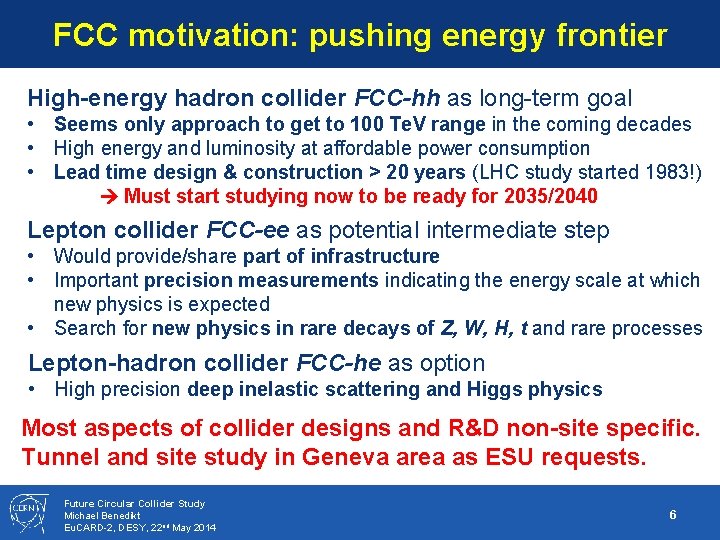 FCC motivation: pushing energy frontier High-energy hadron collider FCC-hh as long-term goal • Seems