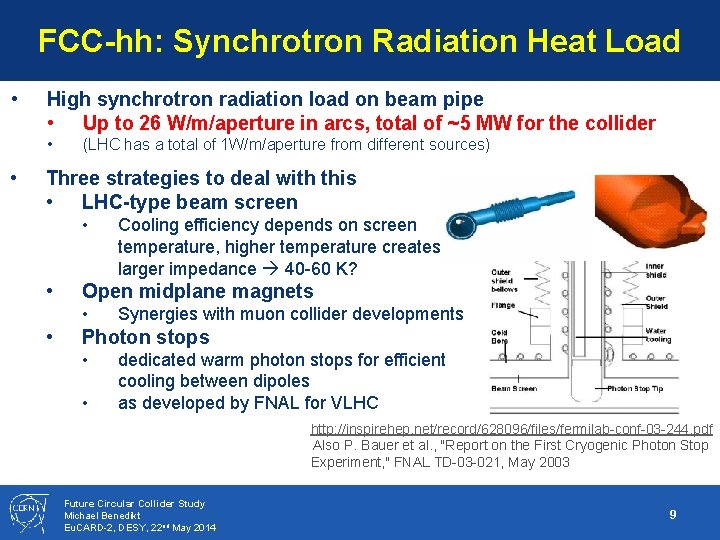 FCC-hh: Synchrotron Radiation Heat Load • High synchrotron radiation load on beam pipe •