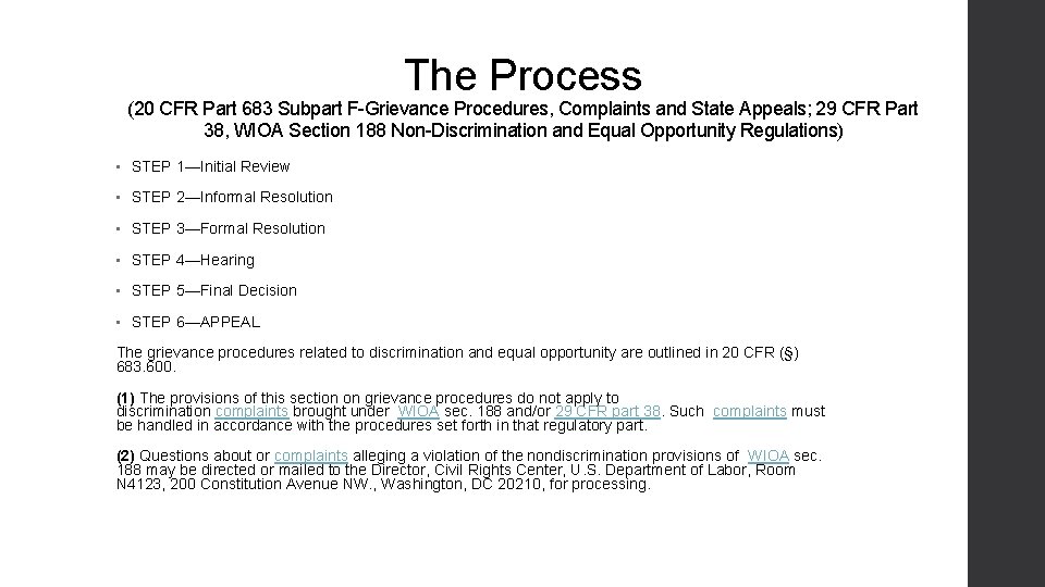 The Process (20 CFR Part 683 Subpart F-Grievance Procedures, Complaints and State Appeals; 29