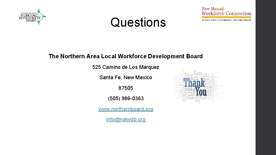 Questions The Northern Area Local Workforce Development Board 525 Camino de Los Marquez Santa